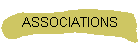 ASSOCIATIONS