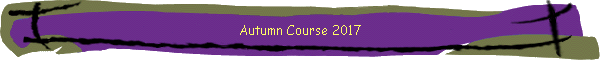 Autumn Course 2017